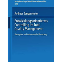 Entwicklungsorientiertes Controlling im Total Quality Management: Konzeption und [Paperback]