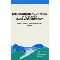 Environmental Change in Iceland: Past and Present [Paperback]