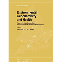 Environmental Geochemistry and Health: Report to the Royal Societys British Nat [Hardcover]