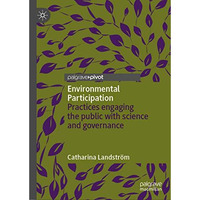 Environmental Participation: Practices engaging the public with science and gove [Hardcover]