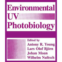 Environmental UV Photobiology [Hardcover]