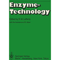 Enzyme Technology: III. Rotenburg Fermentation Symposium 1982, Schlo?hotel ?Wilh [Paperback]