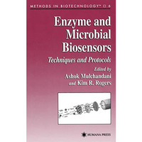 Enzyme and Microbial Biosensors: Techniques and Protocols [Hardcover]