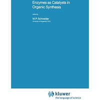 Enzymes as Catalysts in Organic Synthesis [Paperback]