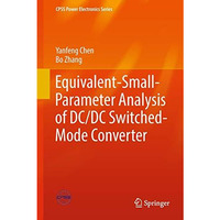 Equivalent-Small-Parameter Analysis of DC/DC Switched-Mode Converter [Hardcover]