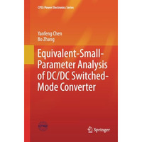 Equivalent-Small-Parameter Analysis of DC/DC Switched-Mode Converter [Paperback]