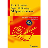 Erfolgreich studieren: Vom Beginn bis zum Abschluss des Studiums [Paperback]