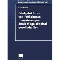 Erfolgsfaktoren von Fr?hphasenfinanzierungen durch Wagniskapitalgesellschaften [Paperback]