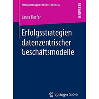 Erfolgsstrategien datenzentrischer Gesch?ftsmodelle [Paperback]