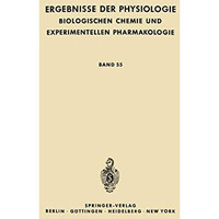 Ergebnisse der Physiologie, Biologischen Chemie und Experimentellen Pharmakologi [Paperback]