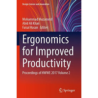 Ergonomics for Improved Productivity: Proceedings of HWWE 2017 Volume 2 [Paperback]