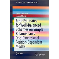 Error Estimates for Well-Balanced Schemes on Simple Balance Laws: One-Dimensiona [Paperback]