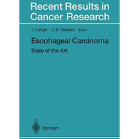 Esophageal Carcinoma: State of the Art [Paperback]