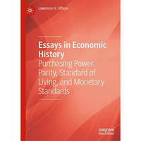 Essays in Economic History: Purchasing Power Parity, Standard of Living, and Mon [Hardcover]