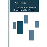 Essays in the History of Heterodox Political Economy [Paperback]