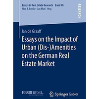 Essays on the Impact of Urban (Dis-)Amenities on the German Real Estate Market [Paperback]