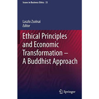 Ethical Principles and Economic Transformation - A Buddhist Approach [Hardcover]