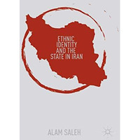 Ethnic Identity and the State in Iran [Paperback]