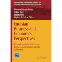 Eurasian Business and Economics Perspectives: Proceedings of the 36th Eurasia Bu [Paperback]