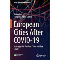 European Cities After COVID-19: Strategies for Resilient Cities and Real Estate [Paperback]