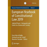 European Yearbook of Constitutional Law 2019: Judicial Power: Safeguards and Lim [Hardcover]