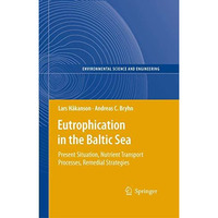 Eutrophication in the Baltic Sea: Present Situation, Nutrient Transport Processe [Paperback]