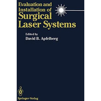 Evaluation and Installation of Surgical Laser Systems [Paperback]