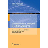 Evaluation of Novel Approaches to Software Engineering: 11th International Confe [Paperback]