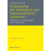 Evaluierung der Akzeptanz von Fahrerassistenzsystemen: Modell zum Kaufverhalten  [Paperback]