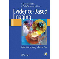 Evidence-Based Imaging: Optimizing Imaging in Patient Care [Hardcover]