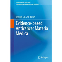 Evidence-based Anticancer Materia Medica [Hardcover]