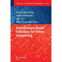 Evolutionary Based Solutions for Green Computing [Paperback]