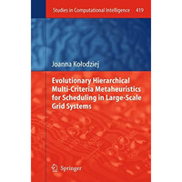 Evolutionary Hierarchical Multi-Criteria Metaheuristics for Scheduling in Large- [Paperback]