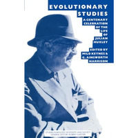 Evolutionary Studies: A Centenary Celebration of the Life of Julian Huxley [Paperback]