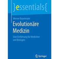 Evolution?re Medizin: Eine Einf?hrung f?r Mediziner und Biologen [Paperback]