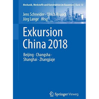 Exkursion China 2018: Beijing, Changsha, Shanghai, Zhangjiaje [Hardcover]