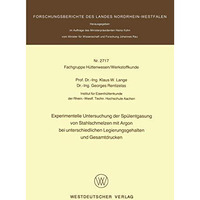 Experimentelle Untersuchung der Sp?lentgasung von Stahlschmelzen mit Argon bei u [Paperback]