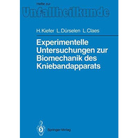 Experimentelle Untersuchungen zur Biomechanik des Kniebandapparats [Paperback]