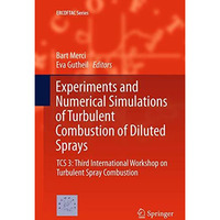 Experiments and Numerical Simulations of Turbulent Combustion of Diluted Sprays: [Paperback]