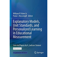 Explanatory Models, Unit Standards, and Personalized Learning in Educational Mea [Paperback]