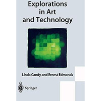 Explorations in Art and Technology [Hardcover]