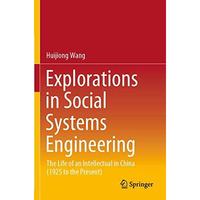 Explorations in Social Systems Engineering: The Life of an Intellectual in China [Paperback]