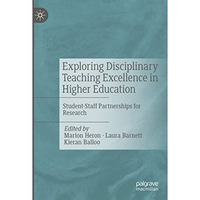 Exploring Disciplinary Teaching Excellence in Higher Education: Student-Staff Pa [Paperback]