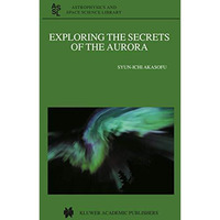 Exploring the Secrets of the Aurora [Paperback]