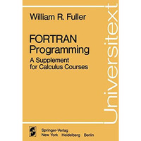 FORTRAN Programming: A Supplement for Calculus Courses [Paperback]