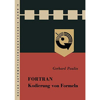 FORTRAN, Kodierung von Formeln [Paperback]