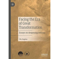 Facing the Era of Great Transformation: Essays on deepening reforms [Hardcover]