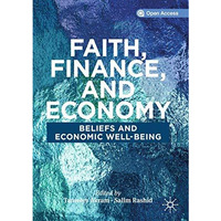 Faith, Finance, and Economy: Beliefs and Economic Well-Being [Paperback]