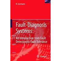 Fault-Diagnosis Systems: An Introduction from Fault Detection to Fault Tolerance [Paperback]