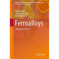 Ferroalloys: Theory and Practice [Hardcover]